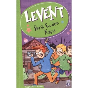 LEVENT-3: PERİLİ EVDEN KAÇIŞ