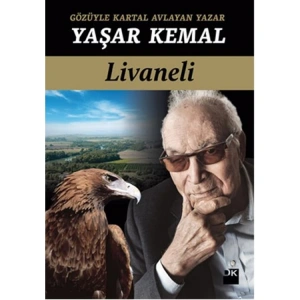 GÖZÜYLE KARTAL AVLAYAN YAZAR YAŞAR KEMAL