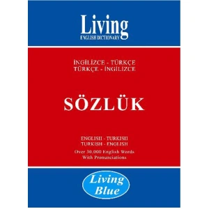 LİVİNG BLUE İNGİLİZCE-TÜRKÇE / TÜRKÇE-İNGİLİZCE SÖZLÜK