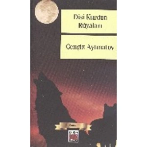 DİŞİ KURDUN RÜYALARI