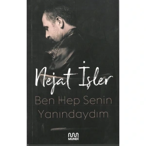 BEN HEP SENİN YANINDAYIM