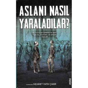 ASLANI NASIL YARALADILAR ?