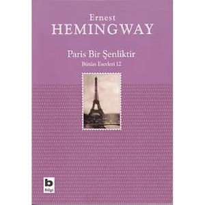 PARİS BİR ŞENLİKTİR