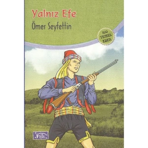 YALNIZ EFE (100 TEMEL ESER-İLKÖĞRETİM)