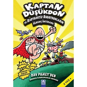 KAPTAN DÜŞÜKDON 10 VE RADYOAKTİF ROBOTDONLARIN İĞRENÇ İNTİKAMI