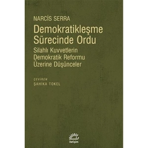 DEMOKRATİKLEŞME SÜRESİNDE ORDU