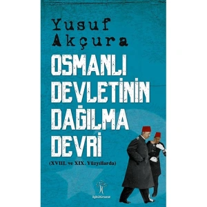 OSMANLI DEVLETİNİN DAĞILMA DEVRİ