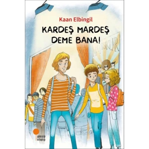 KARDEŞ MARDEŞ DEME BANA!