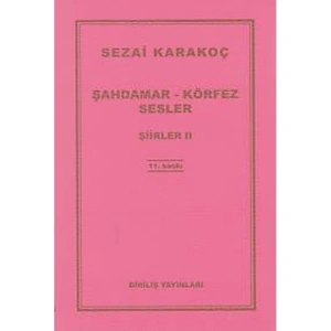 ŞİİRLER-II: ŞAHDAMAR-KÖRFEZ-SESLER