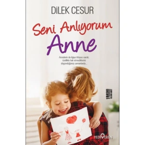 SENİ ANLIYORUM ANNE