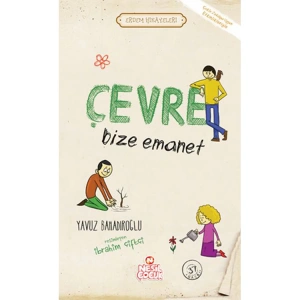 ERDEM HİKAYELERİ - ÇEVRE BİZE EMANET