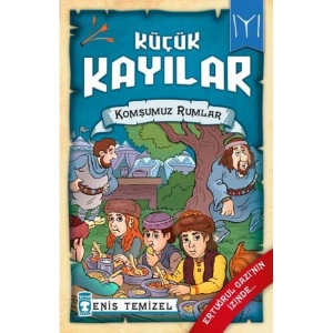 KÜÇÜK KAYILAR 2 - KOMŞUMUZ RUMLAR