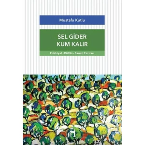 SEL GİDER KUM KALIR
