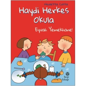 EYVAH YEMEKHANE! - HAYDİ HERKES OKULA