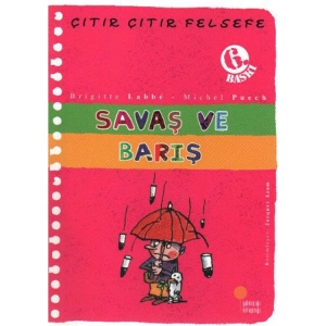 ÇITIR ÇITIR FELSEFE-07: SAVAŞ VE BARIŞ