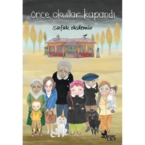 ÖNCE OKULLAR KAPANDI