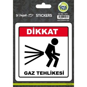 CREA Bİ DEĞİŞİK STICKER - DİKKAT GAZ TEHLİKESİ 1471