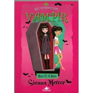 KIZ KARDEŞİM VAMPİR 1 - BEN O, O BEN