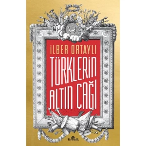 TÜRKLERİN ALTIN ÇAĞI