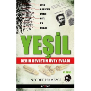 YEŞİL DERİN DEVLETİN ÜVEY EVLADI