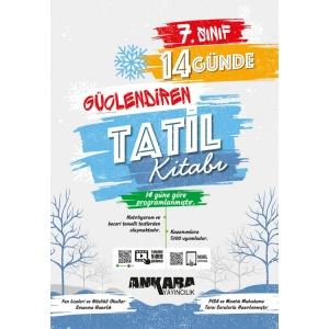ANKARA 7. SINIF 14 GÜNDE GÜÇLENDİREN TATİL KİTABI
