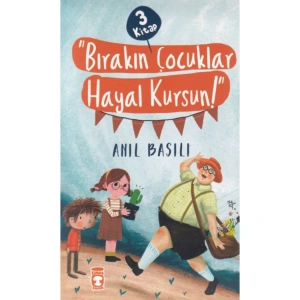 BIRAKIN ÇOCUKLAR HAYAL KURSUN ! SETİ  3 KİTAP
