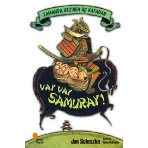 ZAMANDA GEZİNEN ÜÇ KAFADAR DİZİSİ: VAY VAY SAMURAY!