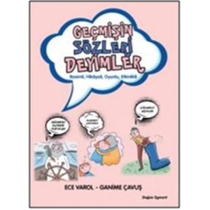 GEÇMİŞİN SÖZLERİ DEYİMLER