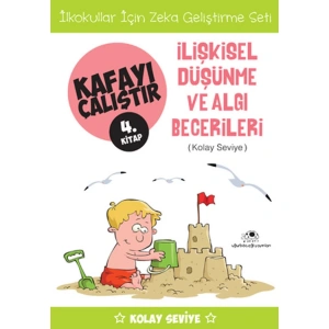 KAFAYI ÇALIŞTIR 04 İLİŞKİSEL DÜŞÜNME VE ALGI BECERİLERİ KOLAY SEVİYE
