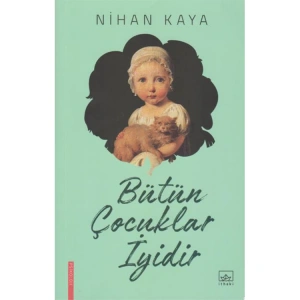 BÜTÜN ÇOCUKLAR İYİDİR