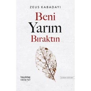 BENİ YARIM BIRAKTIN