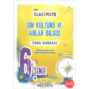 OKYANUS 6. SINIF CLASSMATE DİN KÜLTÜRÜ VE AHLAK BİLGİSİ  SORU BANKASI