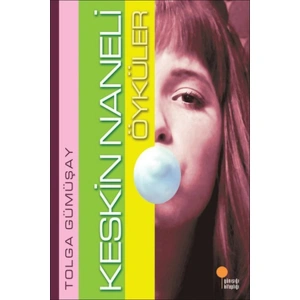 KESKİN NANELİ ÖYKÜLER