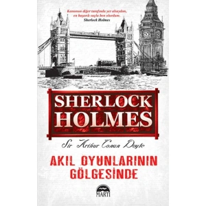 SHERLOCK HOLMES AKIL OYUNLARININ GÖLGESİNDE