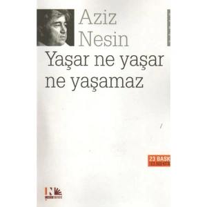 YAŞAR NE YAŞAR NE YAŞAMAZ