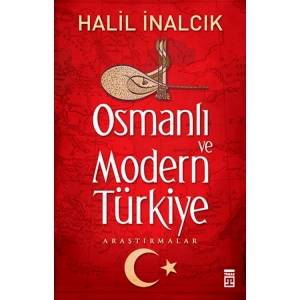 OSMANLI VE MODERN TÜRKİYE