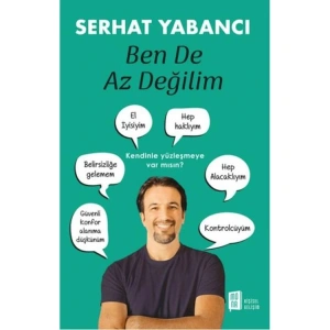 BEN DE AZ DEĞİLİM