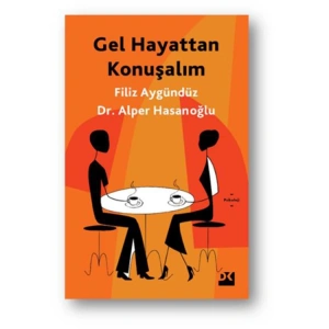 GEL HAYATTAN KONUŞALIM