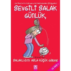 SEVGİLİ SALAK GÜNLÜK-07: SALAKLIĞINI ASLA KÜÇÜK GÖRME