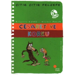 ÇITIR ÇITIR FELSEFE-11: CESARET VE KORKU