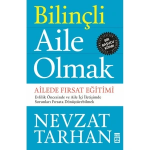 BİLİNÇLİ AİLE OLMAK