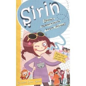 ŞİRİN İŞ BAŞINDA 01 ÖNEMLİ NUMARALARLA BAŞIM DERTTE!