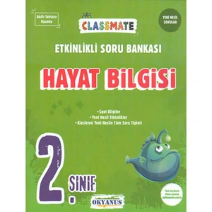 OKYANUS  2. SINIF CLASSMATE HAYAT BİLGİSİ ETKİNLİKLİ SORU BANKASI
