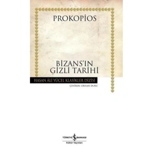 BİZANSIN GİZLİ TARİHİ HASAN ALİ YÜCEL KLASİKLERİ