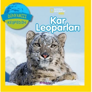 NATIONAL GEOGRAPHIC KIDS - DÜNYAMIZI KEŞFEDİN : KAR LEOPARLARI
