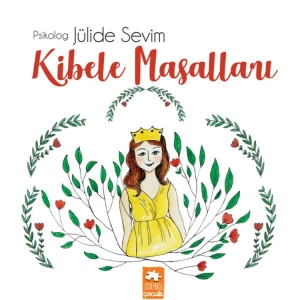 KİBELE MASALLARI