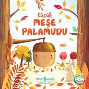 KÜÇÜK MEŞE PALAMUDU - DOĞANIN EŞSİZ HİKAYELERİ 2