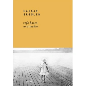 VEFA BAZEN UNUTMAKTIR