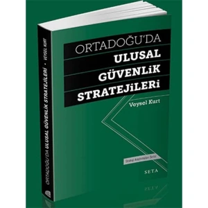 ORTADOĞU DA ULUSAL GÜVENLİK STRATEJİLERİ