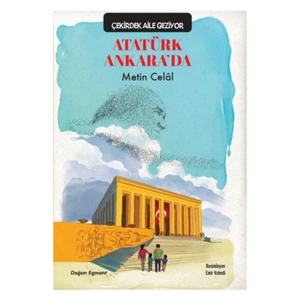 ATATÜRK ANKARA DA - ÇEKİRDEK AİLE GEZİYOR